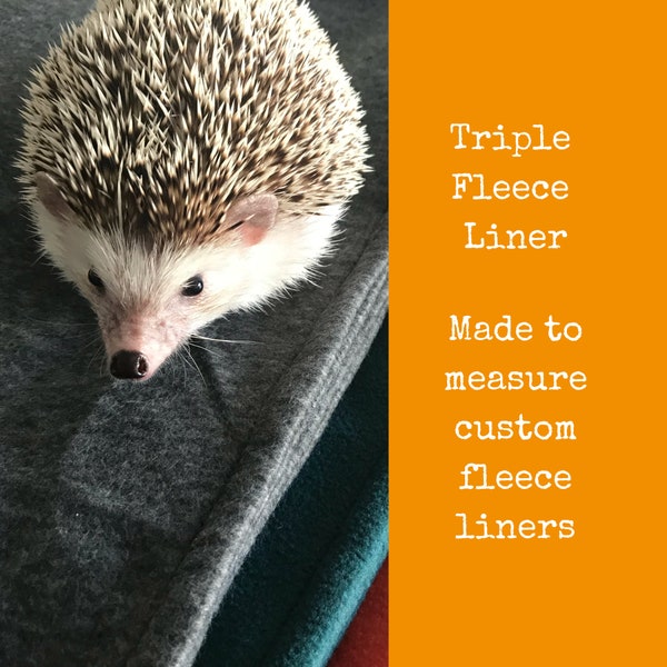 Custom size TRIPLE fleece cage liner for hedgehogs, rats, guinea pigs, rabbits (ZooZone, Vivariums, Critter Nation, C&C, Hutch, Ferplast)