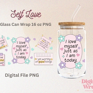 Self Love 16 oz Png Glass Cup Wrap|Motivational glass Cup wrap|Sublimation Cup Wrap|love cup Wrap| Libbey Png Cup Wrap | digital design