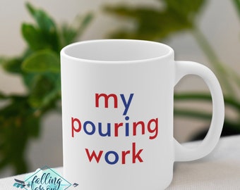 Montessori Teacher Cup Funny Teacher Gift Coffee Mug 11oz My Pouring Work Decal