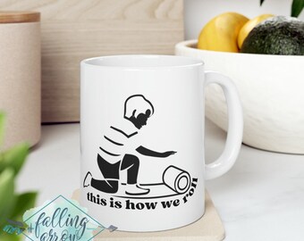 Montessori Teacher Coffee Cup Funny This is how we roll Quote on Cup Gift for Montessorian Ceramic Mug 11oz