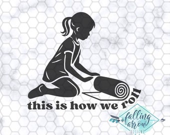 Montessori Quote SVG PNG, Montessori Teacher Svg, This is how we roll rug Girl Instant Digital Download, Silhouette Cricut Cut File