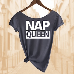Nap Queen Shirt. Women&#39;s Off  Shoulder Slouchy Top. Also in Unisex. Buy any 2 and get a 3rd Shirt FREE!!