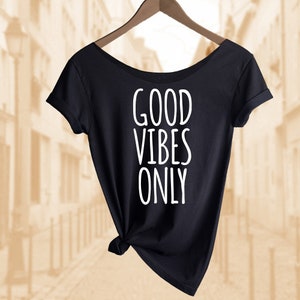 Good Vibes Only Shirt. Women&#39;s Off  Shoulder Slouchy Top. Also in Unisex. Buy any 2 shirts or top and get a 3rd Shirt FREE!!