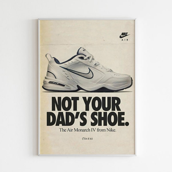 Nike Air Monarch IV "Not Your Dad's Shoe" Advertising Poster, 90s Style Shoes Print, Vintage Ad Wall Art, Magazine Retro Advertisement