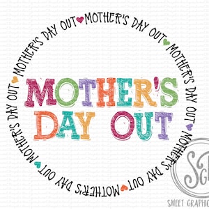 Mother's Day Out Printable Sublimation Design, Teacher, Clipart, Transparent PNG,  Back to School, Instant Download, Printable Design