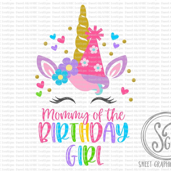 Birthday Girl Unicorn Sublimation Design,  Mommy of,  Unicorn Face Flowers, Instant Download, Printable, Sublimation Transfer Design