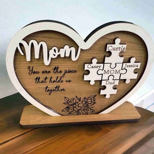 Customized Mother's Day Gift (Mom You are the piece that holds us together)