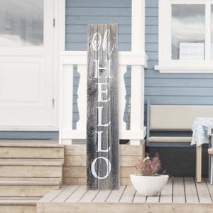 Oh, Hello Rustic Vertical Sign Porch Leaner – Hand Painted (grey/white ...