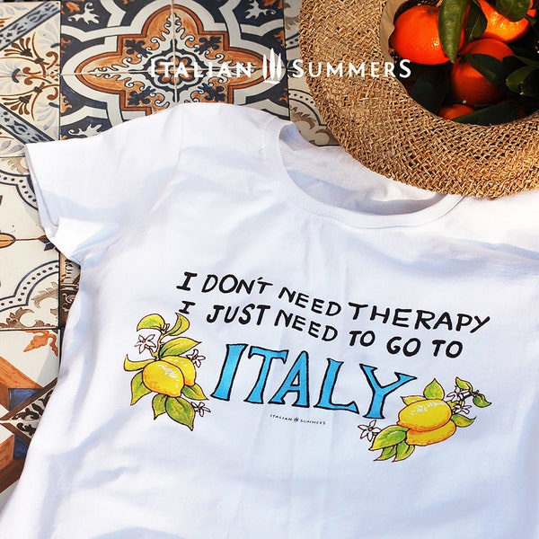 T-Shirt Ich brauche keine Therapie, ich muss nur nach Italien, italienisches Urlaubshemd, Italien-Liebhaber, römischer Urlaub, Italien-Geschenk, Italien-Andenken