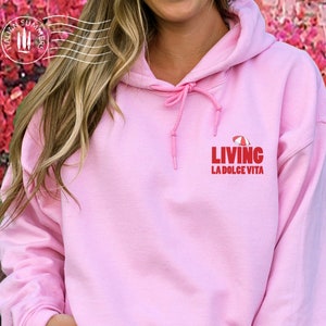 Hoody living La Dolce Vita, Italian quote, Italy gift, Italian quote, Italy traveler, Italia, Italy Dolce Vita, living the sweet life