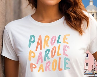 T Shirt  PAROLE PEROLE PAROLE by Italian Summers, Italian quote, Aperol Spritz, Capri theme, Capri shirt, Capri traveler, Ciao