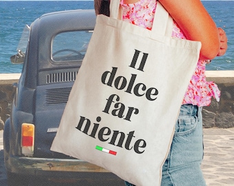 Canvas draagtas Il Dolce Far Niente – omarm de Italiaanse manier van leven met deze stijlvolle, milieuvriendelijke tas, perfect voor liefhebbers van Italië