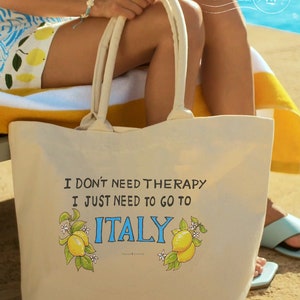 Tote Bag I don't need therapy I just need to go to Italy, Italy travel, Italy traveler, Amalfi Coast, Capri, Sorrento lemons Bag, Italy gift Deluxe with Pocket