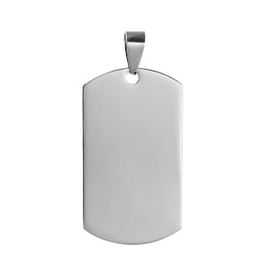May include: A silver dog tag pendant with a smooth, blank surface. The tag has a rounded top and bottom and a small loop at the top for attaching a chain.