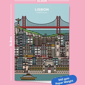 May include: A colorful illustration of Lisbon, Portugal, featuring the 25 de Abril Bridge, Christ the King statue, and city buildings. The print measures 4.1 inches wide by 5.8 inches tall. The paper weight is 340 gsm. Text reads "LISBON PORTUGAL".