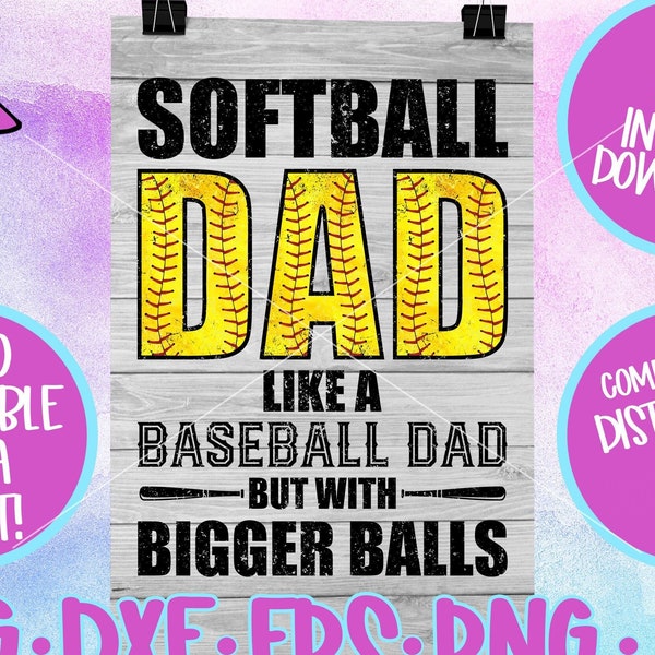 Softball Dad, SVG, PNG, Dad Gifts, Dad Shirt, Sublimation, Funny Shirt, Instant Download, Gift for Dad, Fathers Day, Softball