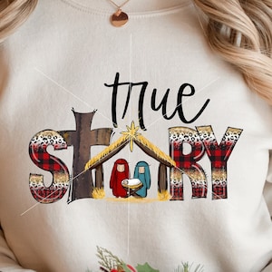 Nativity Scene || True Story || PNG || Sublimation || DTF || Instant Download || Gift for Her || Christmas Gift || Christmas Decor