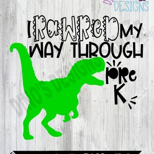 I Rawred My Way Through Pre-k, Preschool, Graduation, SVG, PNG, Sublimation, Instant Download, Teacher, School