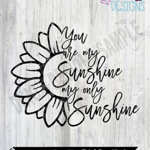 You are my Sunshine Sunflower Distressed and Plain (2 files!) SVG, Cutting File, PNG, Sublimation, dtf File Bundle! Instant Download!!