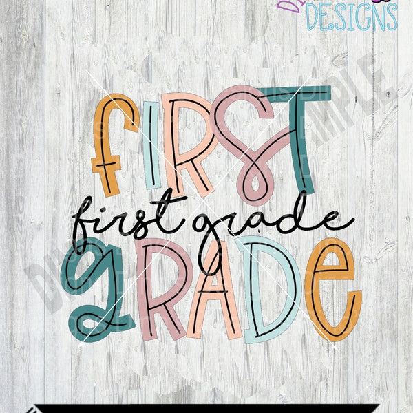 School || First Grade || SVG || Dxf || PNG || Sublimation || DTF || Instant Download || Graduation || Teacher || First Day of School