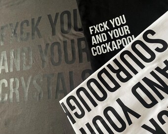 INFLUENCE THIS… 'Fxck You…' tees for people who know better