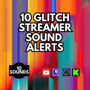 Glitch Twitch Streamer Sound Alerts, YouTube Stream Audio Notifications, 10 Sounds, Sound Alerts for Streamers, Glitch Sounds Audio Alerts