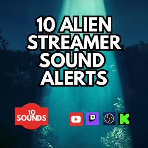 Twitch Streamer Sound Alerts, YouTube Stream Alien Audio Notifications, 10 Sounds, Sound Alerts for Streamers, Alien Abduction Audio Alerts