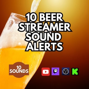 Beer Twitch Streamer Sound Alerts, YouTube Stream Audio Notifications, 10 Sounds, Sound Alerts for Streamers, Beer Audio Alerts, Beer Sounds