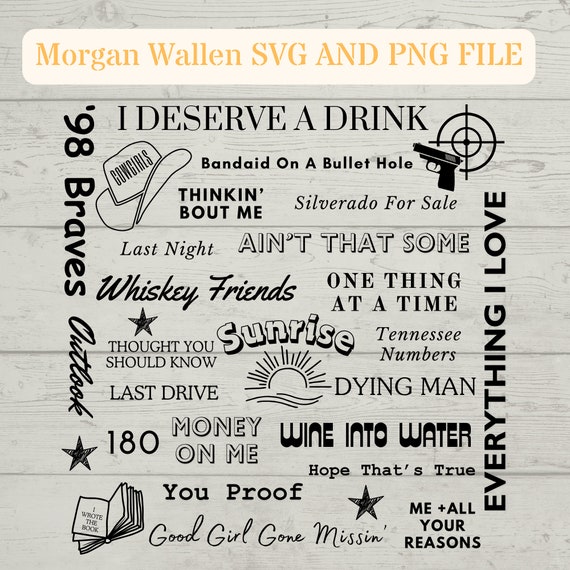 Morgan Wallen Lyrics SVG File, PNG File Country Music Songs - Etsy
