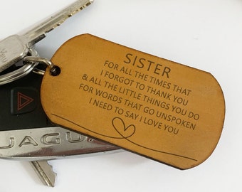 Engraved Leather Gift for Sister, Handmade Leather Keyring Key Chain for Sister, Keyfob, Pendant Or Bag Chain for Her, Sister Keepsake