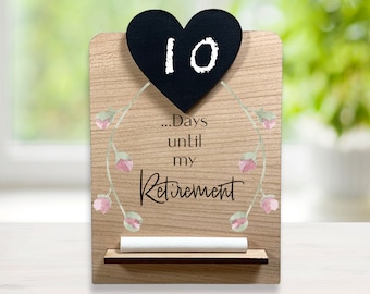 Retirement Countdown Gift, Days Until I Retire Plaque. Wooden Chalk Count Down Gift for Colleague