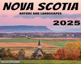 May include: A 2025 calendar featuring a scenic view of a church in a rural setting with a mountain range in the background. The text "NOVA SCOTIA NATURE AND LANDSCAPES" is at the top of the image, and the text "MONTHLY CALENDAR" is below the year 2025.