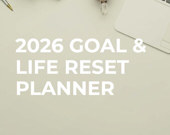 2026 Life Reset & Goal Planner | 150 Pages | Deep-Dive Reflection, Visioning, Monthly System + Quarterly Reset | Digital Minimalist Planner