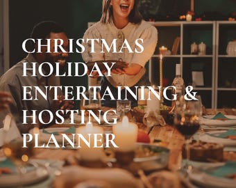 May include: A festive scene with a group of people gathered around a table set for a holiday meal. The text "CHRISTMAS HOLIDAY ENTERTAINING & HOSTING PLANNER" is displayed in white. Candles and wine glasses add to the warm ambiance.