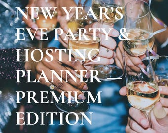 Może przedstawiać: Zdjęcie osób wznoszących toast kieliszkami szampana. Tekst na zdjęciu brzmi: "NEW YEAR'S EVE PARTY & HOSTING PLANNER PREMIUM EDITION."