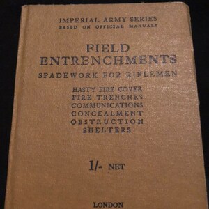 Field Entrenchments Spadework for Riflemen 1915