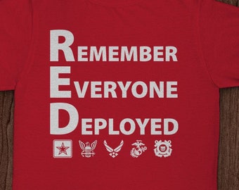 Remember Everyone Deployed (RED Friday Shirt)