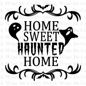 Home Sweet Haunted Home Vinyl Decal, Halloween Vinyl Decal, Halloween decal, Halloween Decor, Ghost Vinyl Decal, Scary vinyl decal,