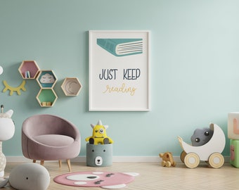 Just Keep Reading Poster, Playroom Printables, Kids Room Decor, Playroom Wall Art, Nursery Wall Art, Reading Corner, Homeschool Decor