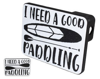 Trailer Hitch Cover – ‘I Need a Good Paddling’ Graphic, UV‑Resistant