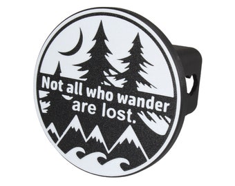Style In Print Not All Who Wander are Lost Trailer Truck Hitch Cover Receiver 