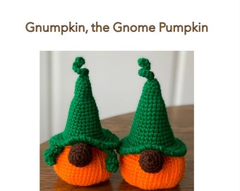 Crochet Pattern: Gnumpkin, the Gnome Pumpkin, PDF
