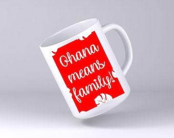 Ohana Means Family Mug, Custom Personalized Coffee Cup