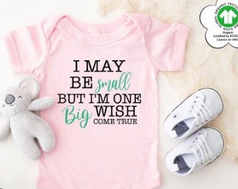 I May Be Small But I'm One Big Wish Come True Baby Onesies®, Newborn Baby Onesie®, IVF Success Onesie®, NICU Baby Onesie®, Preemie Baby