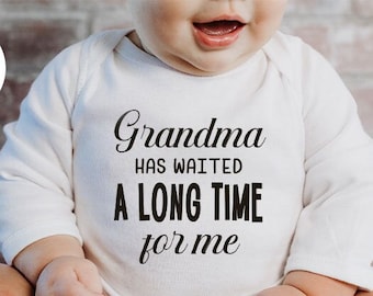 Grandma Has Waited a Long Time for Me Baby Onesies®, Love Grandma Cute Baby Onesie®, My Grandma Loves Me Bodysuit, Baby Reveal to Grandma