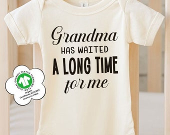Love Grandma Cute Baby Onesie, Grandma Has Waited a Long Time for Me Baby Onesie, My Grandma Loves Me Bodysuit, Baby Reveal to Grandma