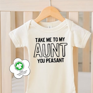 Funny Niece Onesie®, Cute Nephew Toddler Shirts, Gift from Aunt, Gift for Niece and Nephew, Take Me to My Aunt You Peasant Baby Bodysuit