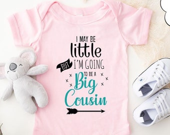 Big Cousin Onesie®, I May Be Little But I'm Going To Be A Big Cousin Onesies®, Cute Baby Onesies®, Reveal Onesie®, New Cousin Baby Bodysuit