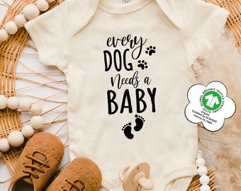 Every Dog Needs A Baby Baby Bodysuit®, Pet Dog Onesie®, Cute Animal Onesie®, Cute Baby Onesie®, Dog Baby Onesie®, Pet Dog Unisex Bodysuit