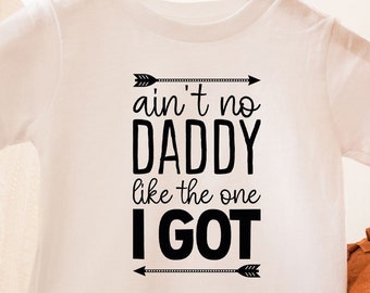 Ain't No Daddy Like the One I Got Baby Bodysuit, Daddy Onesie®, Cute Baby Onesie®, Daddy Baby Clothes, Baby Shower, Daddy's Boy, Daddy Girl